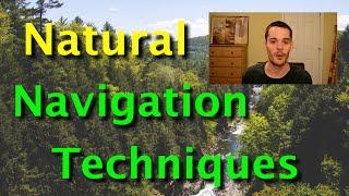 Natural Navigation Techniques: How To Not Get Lost In The Woods