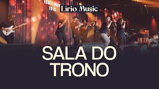 SALA DO TRONO - Lírio Music