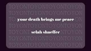 Your Death Brings Me Peace - Selah Shaeffer