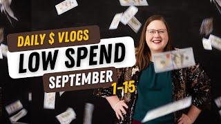 Low Spend September - DAILY Money Vlogs for Sept. 1-15