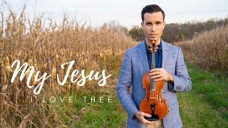 My Jesus I Love Thee | Worship Music | GiveGlory2Him