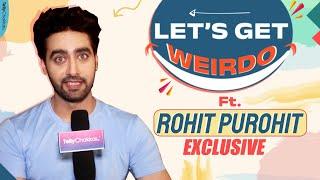 YRKKH Ke Rohit Purohit Ne Kiya Apni Weird Habits Ka Khulasa | Exclusive