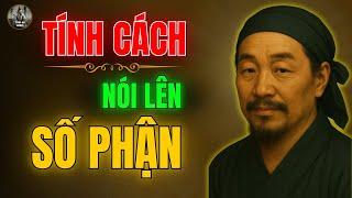 CỔ NHÂN DẠY - TÍNH CÁCH QUYẾT ĐỊNH SỐ PHẬN | Triết Lý Cuộc Sống