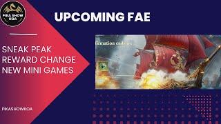 Upcoming Fae |  Sneak peak | Reward Change| New Mini Games | King Of Avalon