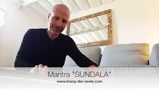 Seelengesang - Mantra in Seelensprache - SUNDALA