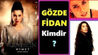 Gözde Fidan Kimdir? Güvercin Nimet