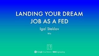 Igal Steklov - Landing your dream job as a FED | YGLF2015