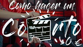 Cómo hacer un CORTOMETRAJE sin DINERO [en 6 pasos ]