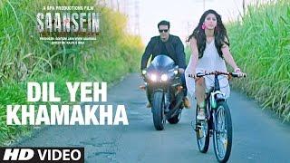 DIL YEH KHAMAKHA Video Song | SAANSEIN | Rajneesh Duggal, Sonarika Bhadoria