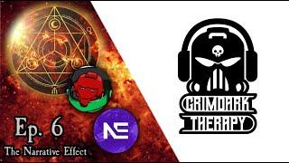 Grimdark Therapy Episode 6: The Narrative Effect