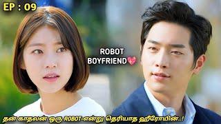 "தன் காதலன் ஒரு ROBOT-என்று தெரியாத ஹீரோயின்..!"EP:09 MXT Dramas| Fantasy korean explained in Tamil