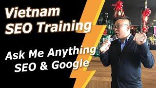 Ask me Anything SEO |  SEO Training Vietnam by Eugene The SEO King (SEO for Newbies / Beginner) FAQs