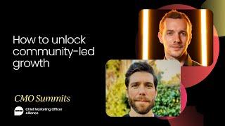 Unlocking Community-Led Growth: Insights from Experts at the CMO Summit | CMO Summit, November 2022