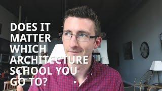 Does it Matter Which Architecture School You Go To?