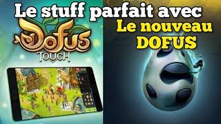 Stuff parfait avec le Nouveau DOFUS de DOFUS Touch !