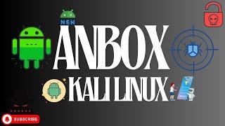 How to Install Anbox on Kali Linux 2024.2 | Install Android on Kali Linux | Install Android on Linux