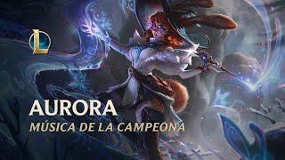 Música de la campeona: Aurora | League of Legends