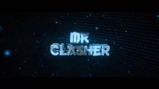 Mr Clasher Intro First Look
