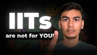 IITs are NOT for YOU! | Rules to follow to Become an IITian !!