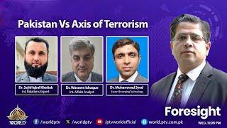 Foresight | Pakistan vs Axis of Terrorism | 09 April, 2025 | PTV WORLD