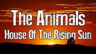 The Animals | House Of The Rising Sun | Lyrics