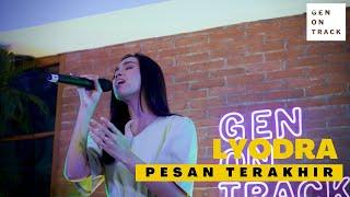 LYODRA - PESAN TERAKHIR (LIVE SESSION) | GENONTRACK