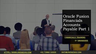 Oracle Fusion Financials Training | Oracle Fusion Financials Accounts Payable Part 1| Oracle Fusion