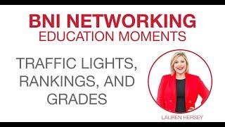 BNI Education Moment - Traffic Lights, Rankings, and Grades