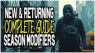 The Division 2 - NEW & RETURNING PLAYERS COMPLETE GUIDE TO SEASON MODIFIERS! (Watch Before Playing)