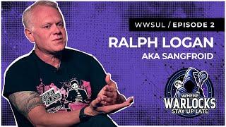 Episode 2: Ralph Logan aka sangfroid