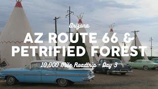 AZ Route 66 and Petrified Forest | 10K Road Trip Vlog Day 3