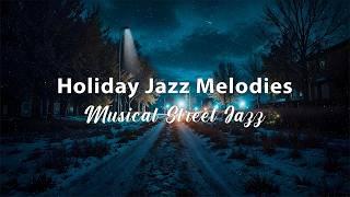 Holiday Jazz Melodies  Warm Café & Festive Jazz ️ Snowy City Paths at Night