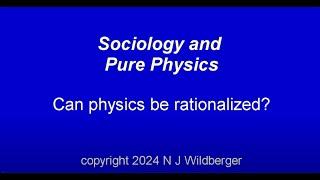 Can physics be rationalized? The Cayley Transform is key! | Sociology and Physics | N J Wildberger