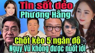 HOT NEWS : Phương Hằng chính thức có giấy tòa | Nam Quan và Tiến Dũng hãy đợi đấy !