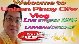 unisan pinoy ofw vlog is live Lapagan, dikitan free ayuda