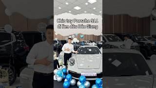 Phần 496: Bàn giao Porsche 911 cho một người anh tài giỏi, mê xe và có nhiều SH nhất TP Bắc Giang