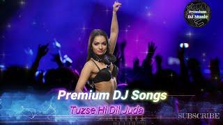 bollywood dj song | Techno Mix | Extra Deep Punchy Earth-Shaking Bass | Tuzse Hi Dil Juda