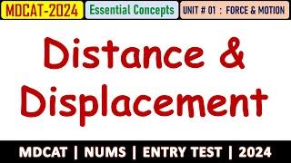 Distance and Displacement | MDCAT & NUMS | Unit # 1 | Mind 2 Minds