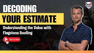 Decoding Your Estimate: Understanding the Value with Flagstone Roofing! #estimate #roofing