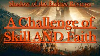 Elden Ring: Shadow of the Erdtree Review - A Challenge of Skill AND Faith