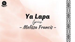 Ya Lapa ( lyrics ) - Melissa Francis
