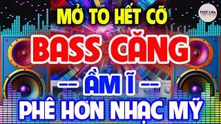 Giận Vợ Phải Nghe, NHẠC TEST LOA 8D CỰC CHUẨN, Nhạc Sống Hòa Tấu Disco Remix Không Lời BASS CĂNG
