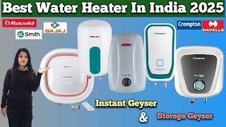 Best Geyser 2025 / Top Instant And Storege Geysers in India2025 / Geyser Buying Guide 2025 