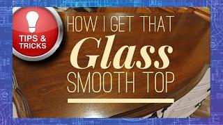 How I get that glass smooth top with polyurethane Tips and Tricks for Furniture Makeover