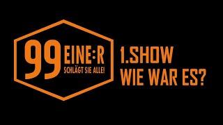 99 - Einer schlägt sie alle - Orange Rebellion in Show 1