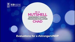 In a Nutshell: Independent Country Programme Evaluation Chad