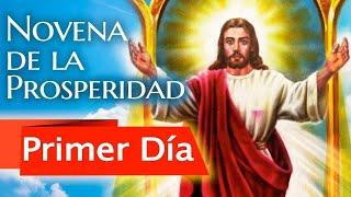 NOVENA DE LA PROSPERIDAD  | PARA PROSPERAR INTEGRALMENTE   | DÍA PRIMERO | DÍA 1