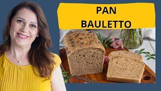 PAN BAULETTO Homemade with Cereals: secrets and advice