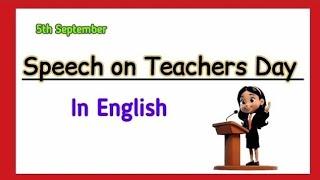 Speech on Teachers Day / Teachers Day speech / Very simple & easy Teachers day speech