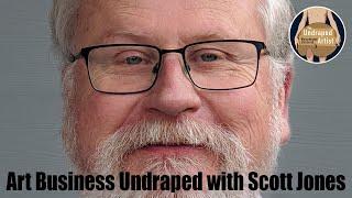 ART Business Undraped with Scott Jones